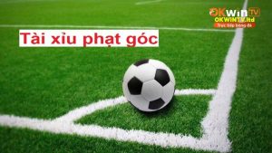 Tài Xỉu Phạt Góc Trong Bóng Đá: Chiến Lược Và Bí Quyết Để Dẫn Đầu Cuộc Chơi
