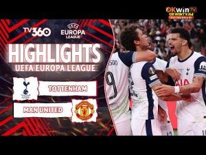 HIGHLIGHTS TOTTENHAM VS MAN UNITED: SPURS VIẾT LẠI LỊCH SỬ, AMORIM CẠN PHÉP, MU TẮT LỬA | UEL 24/25