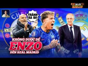 CHELSEA PHẢI GIỮ ENZO, CHỐNG LẠI LỜI MỜI GỌI TỪ REAL MADRID