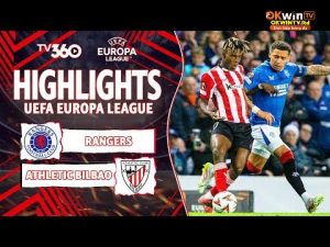 HIGHLIGHTS RANGERS VS ATHLETIC BILBAO: VAR LÀ NHÂN VẬT CHÍNH, 10 NGƯỜI KIÊN CƯỜNG QUẢ CẢM| UEL 24/25