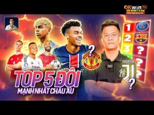 THE LOCKER ROOM | TÔI XẾP HẠNG TOP 5 ĐỘI BÓNG MẠNH NHẤT CHÂU ÂU