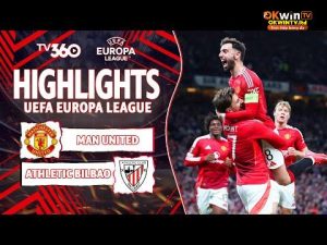 HIGHLIGHTS MAN UNITED VS ATHLETIC BILBAO: LỬA ĐỎ RỰC TRỜI, BỘ 3 MỞ TOANG CỔNG THIÊN ĐƯỜNG| UEL 24/25