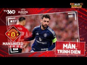 MÀN TRÌNH DIỄN | MAN UNITED | BRUNO GÁNH TEAM, QUỶ ĐỎ GÁNH LUÔN CẢ VÉ CHUNG KẾT  | UEL 24/25
