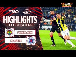 HIGHLIGHTS FENERBAHCE VS RANGERS: GỤC NGÃ TRÊN SÂN NHÀ, THẦY MOU MUỐI MẶT VÌ HỌC TRÒ | EUROPA LEAGUE